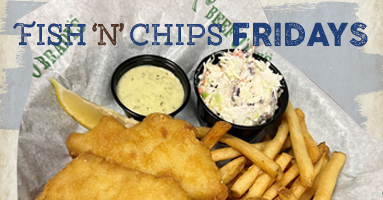 Friday Specials for 5/10/2024 - Fish and Chip Fridays