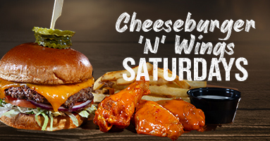 Saturday Special for 3/22/2025 - Cheeseburger 'N' Wings Saturdays